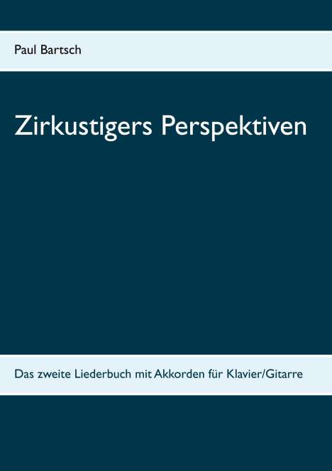 Paul Bartsch: Zirkustigers Perspektiven, Buch