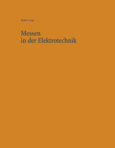 Walter Lang: Messen in der Elektrotechnik, Buch