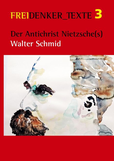 Walter Schmid: Der Antichrist Nietzsche(s), Buch