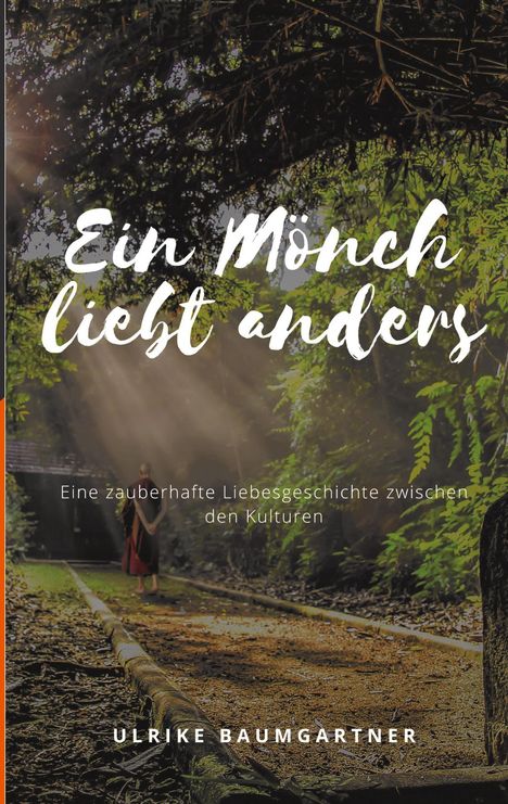 Ulrike Baumgartner: Ein Mönch liebt anders, Buch