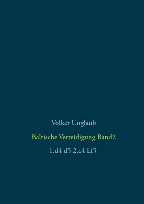 Volker Unglaub: Baltische Verteidigung Band 2, Buch