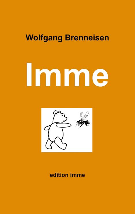 Wolfgang Brenneisen: Imme, Buch