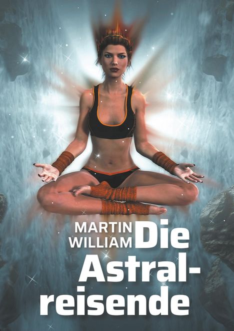 Martin William: Die Astralreisende, Buch