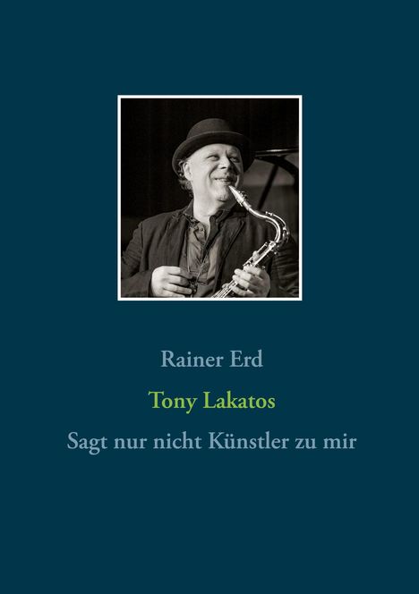 Rainer Erd: Tony Lakatos, Buch