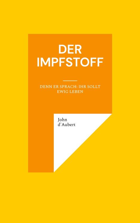 John D'Aubert: Der Impfstoff, Buch