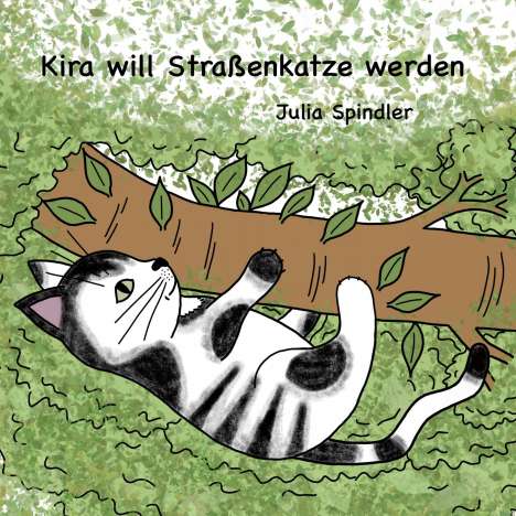 Julia Spindler: Kira will Straßenkatze werden, Buch