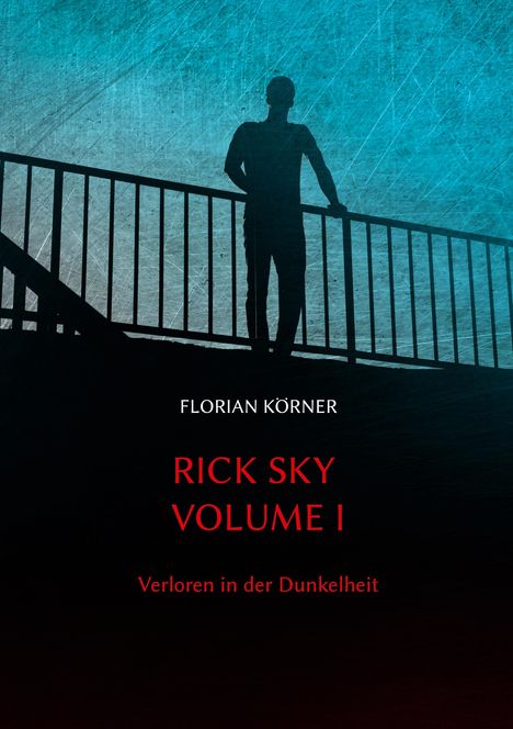 Florian Körner: Rick Sky Volume I, Buch
