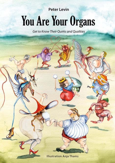 Peter Levin: You Are Your Organs, Buch