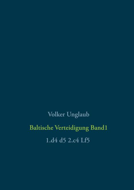 Volker Unglaub: Baltische Verteidigung Band 1, Buch