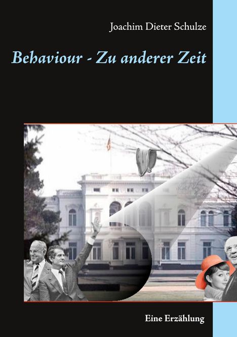 Joachim Dieter Schulze: Behaviour - Zu anderer Zeit, Buch
