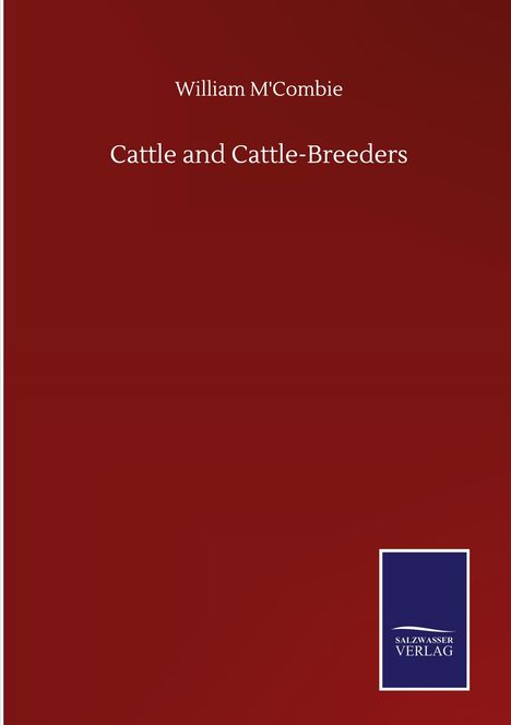 William M'Combie: Cattle and Cattle-Breeders, Buch