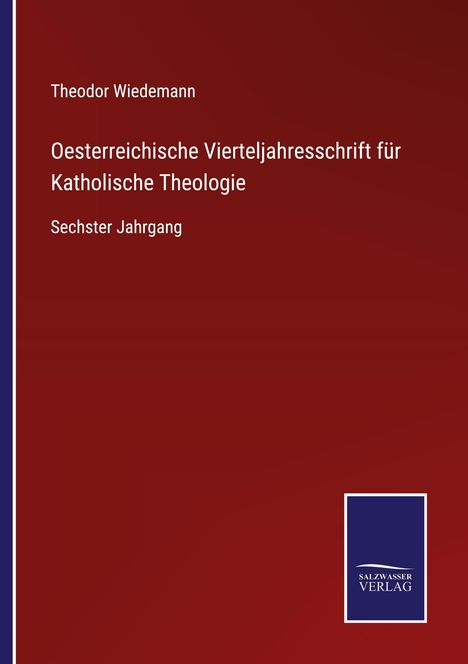 Theodor Wiedemann: Oesterreichische Vierteljahresschrift für Katholische Theologie, Buch