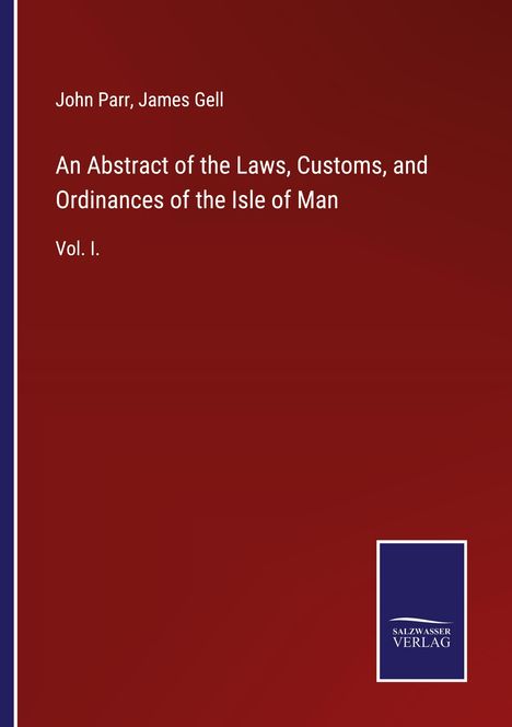 John Parr: An Abstract of the Laws, Customs, and Ordinances of the Isle of Man, Buch