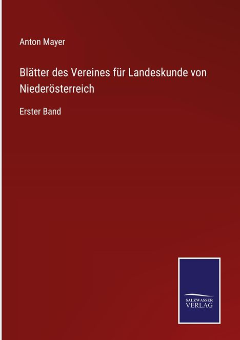 Anton Mayer: Blätter des Vereines für Landeskunde von Niederösterreich, Buch
