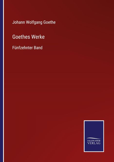 Johann Wolfgang von Goethe: Goethes Werke, Buch