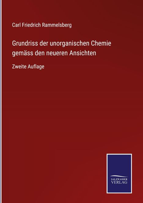 Carl Friedrich Rammelsberg: Grundriss der unorganischen Chemie gemäss den neueren Ansichten, Buch