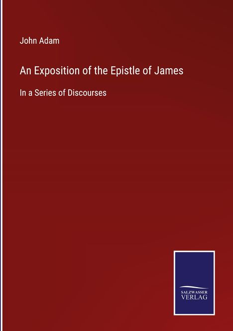 John Adam: An Exposition of the Epistle of James, Buch