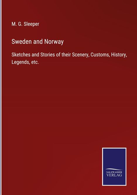 M. G. Sleeper: Sweden and Norway, Buch