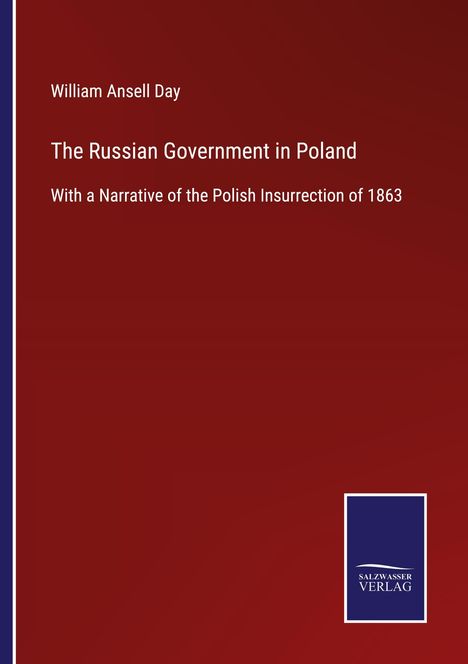 William Ansell Day: The Russian Government in Poland, Buch