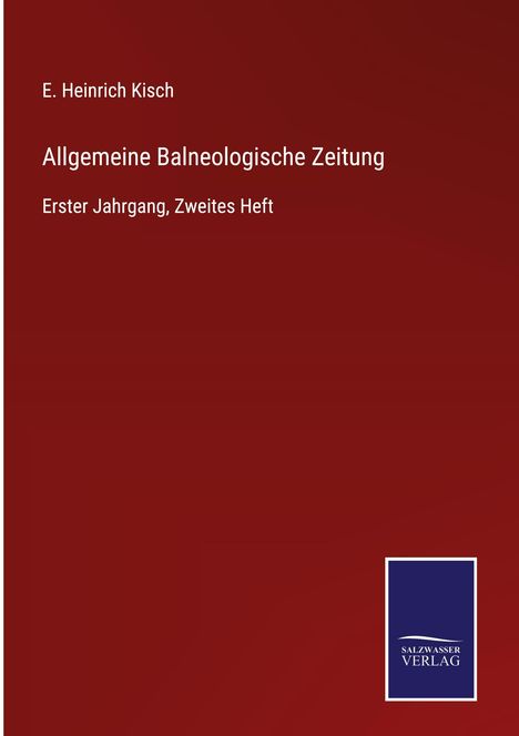 E. Heinrich Kisch: Allgemeine Balneologische Zeitung, Buch
