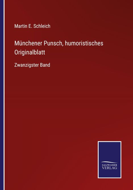 Martin E. Schleich: Münchener Punsch, humoristisches Originalblatt, Buch