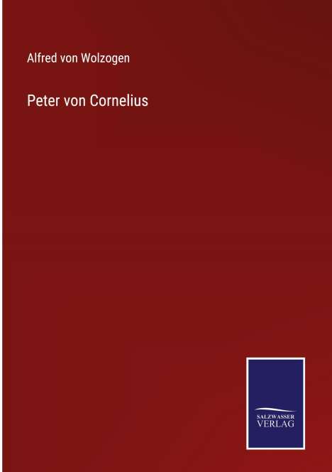 Alfred Von Wolzogen: Peter von Cornelius, Buch