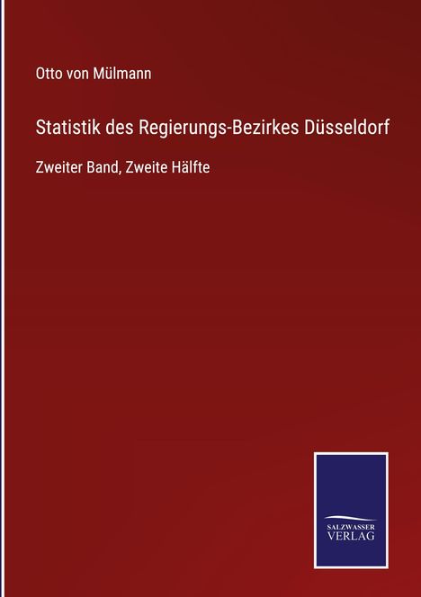 Otto von Mülmann: Statistik des Regierungs-Bezirkes Düsseldorf, Buch
