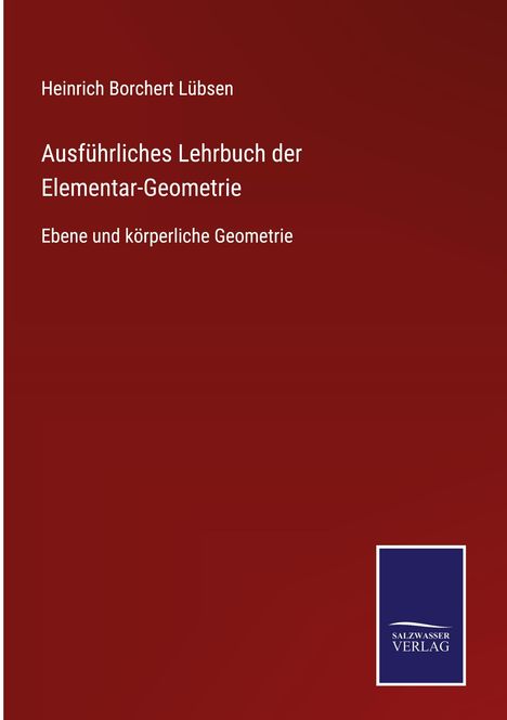 Heinrich Borchert Lübsen: Ausführliches Lehrbuch der Elementar-Geometrie, Buch