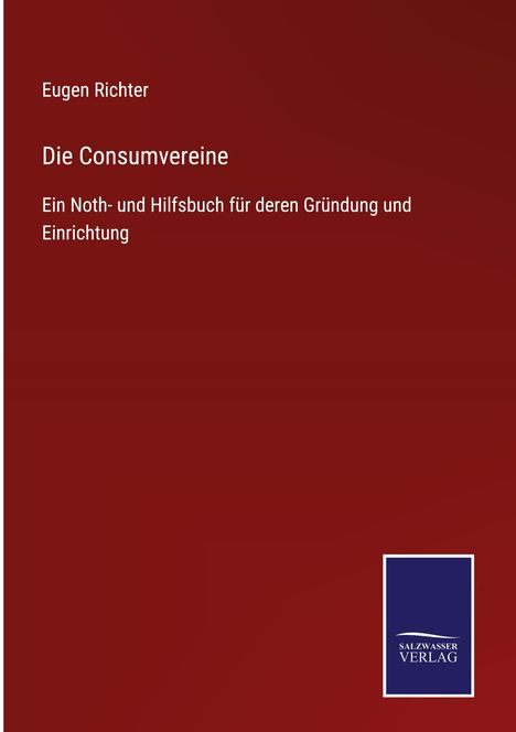 Eugen Richter: Die Consumvereine, Buch