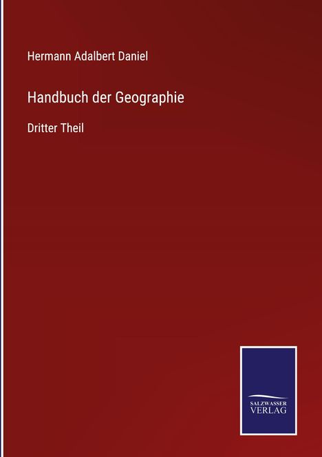 Hermann Adalbert Daniel: Handbuch der Geographie, Buch