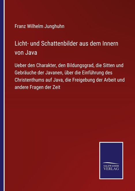 Franz Wilhelm Junghuhn: Licht- und Schattenbilder aus dem Innern von Java, Buch
