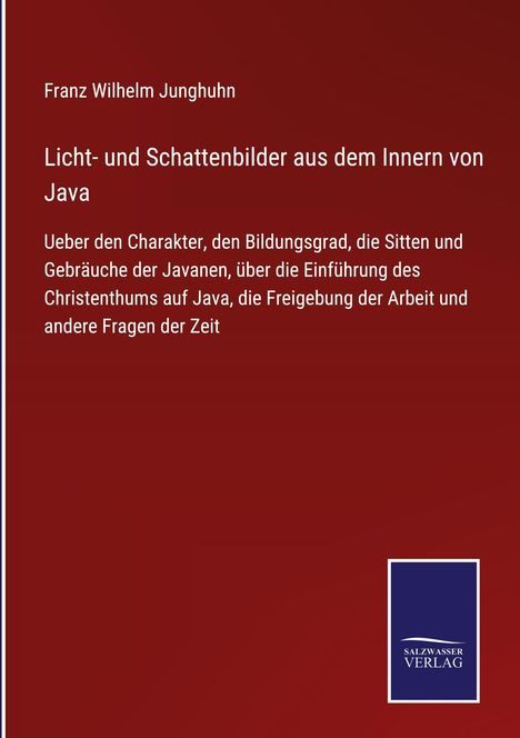 Franz Wilhelm Junghuhn: Licht- und Schattenbilder aus dem Innern von Java, Buch