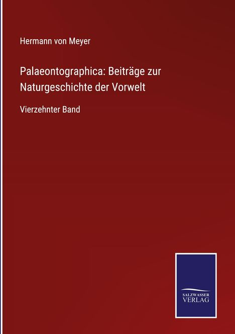 Palaeontographica: Beiträge zur Naturgeschichte der Vorwelt, Buch