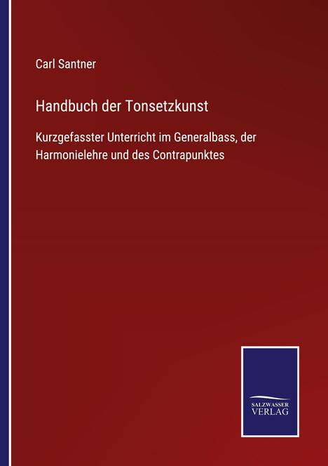 Carl Santner: Handbuch der Tonsetzkunst, Buch