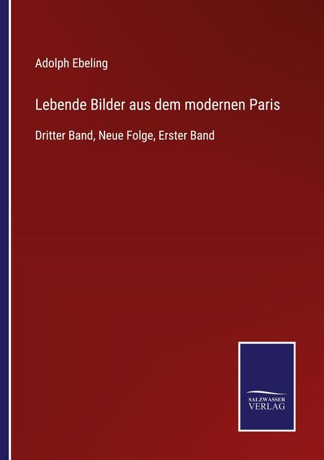 Adolph Ebeling: Lebende Bilder aus dem modernen Paris, Buch