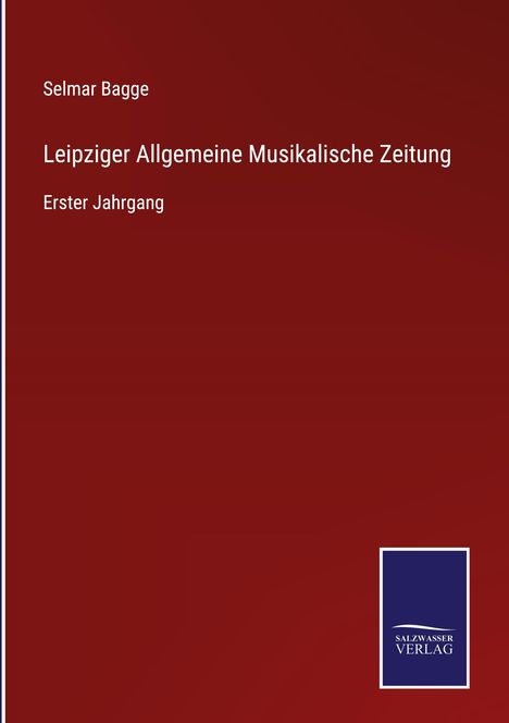 Selmar Bagge: Leipziger Allgemeine Musikalische Zeitung, Buch