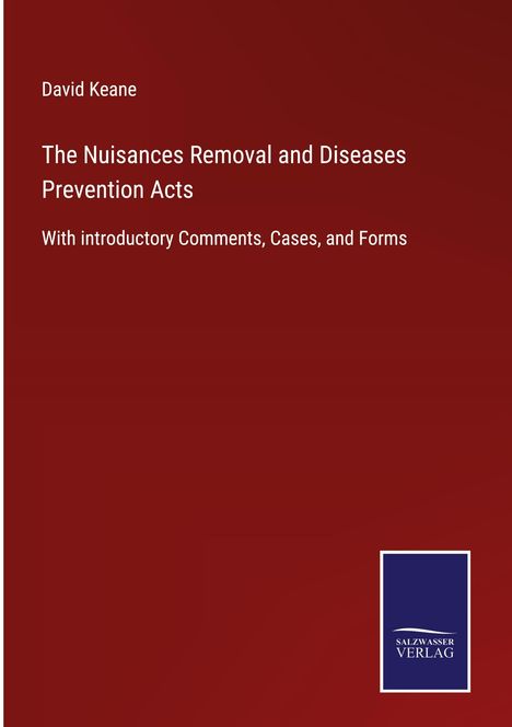 David Keane: The Nuisances Removal and Diseases Prevention Acts, Buch