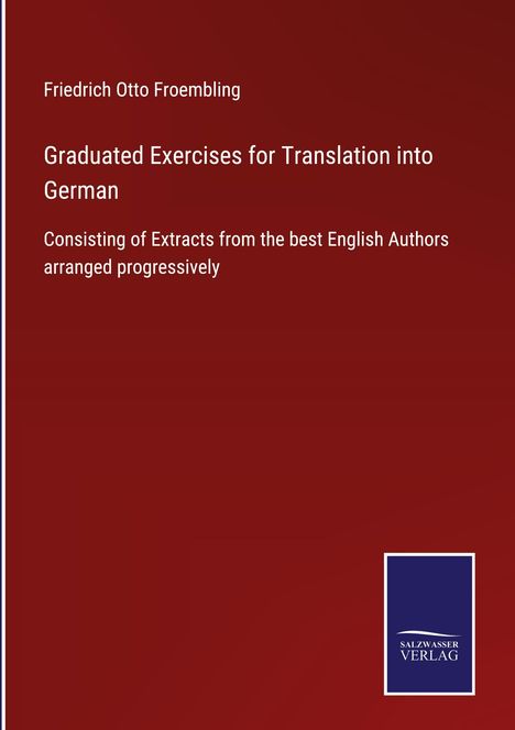 Friedrich Otto Froembling: Graduated Exercises for Translation into German, Buch