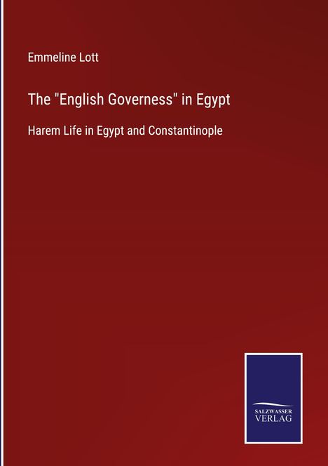 Emmeline Lott: The "English Governess" in Egypt, Buch