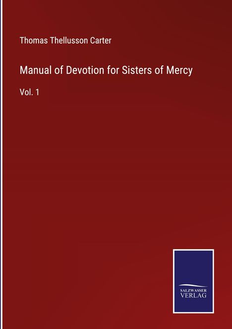 Thomas Thellusson Carter: Manual of Devotion for Sisters of Mercy, Buch