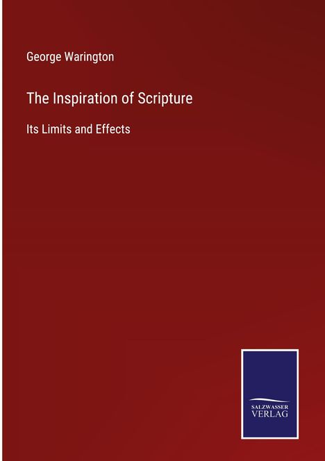 George Warington: The Inspiration of Scripture, Buch