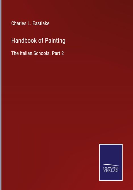Charles L. Eastlake: Handbook of Painting, Buch