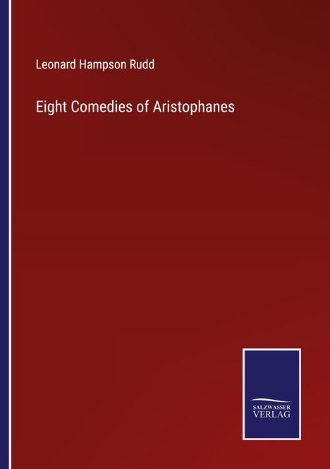 Leonard Hampson Rudd: Eight Comedies of Aristophanes, Buch