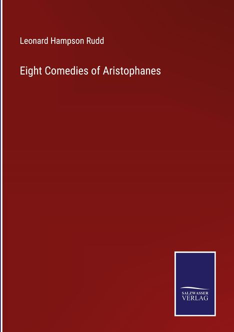 Leonard Hampson Rudd: Eight Comedies of Aristophanes, Buch