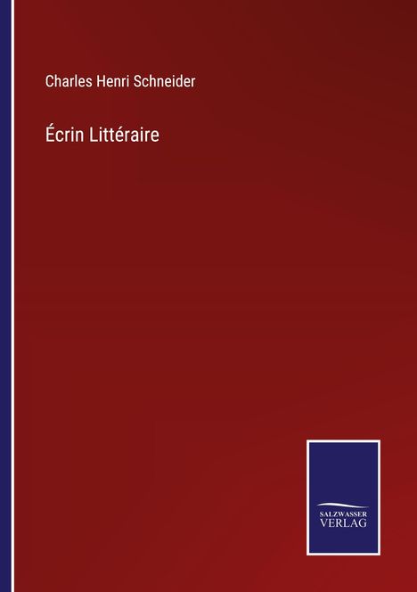 Charles Henri Schneider: Écrin Littéraire, Buch
