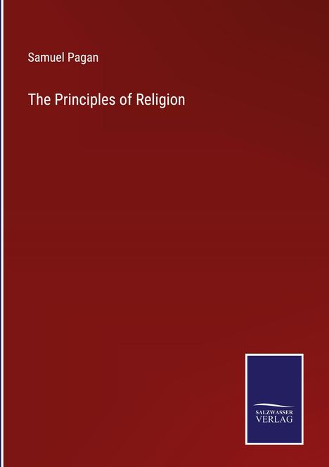 Samuel Pagan: The Principles of Religion, Buch