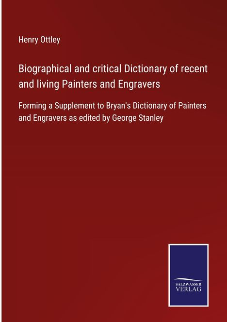 Henry Ottley: Biographical and critical Dictionary of recent and living Painters and Engravers, Buch