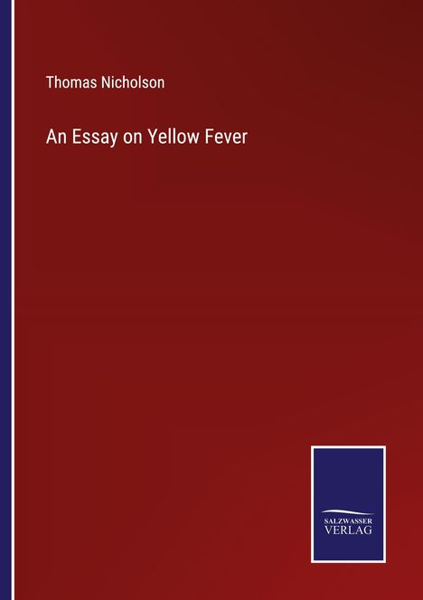 Thomas Nicholson: An Essay on Yellow Fever, Buch