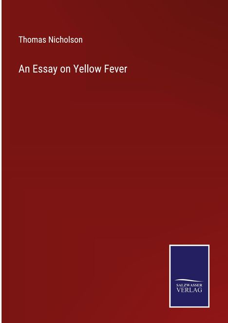 Thomas Nicholson: An Essay on Yellow Fever, Buch