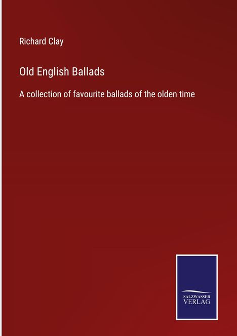 Richard Clay: Old English Ballads, Buch